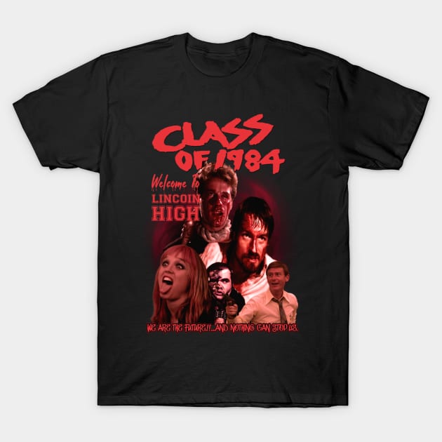 Class Of 1984 - Welcome to Lincoin High T-Shirt by The Dark Vestiary